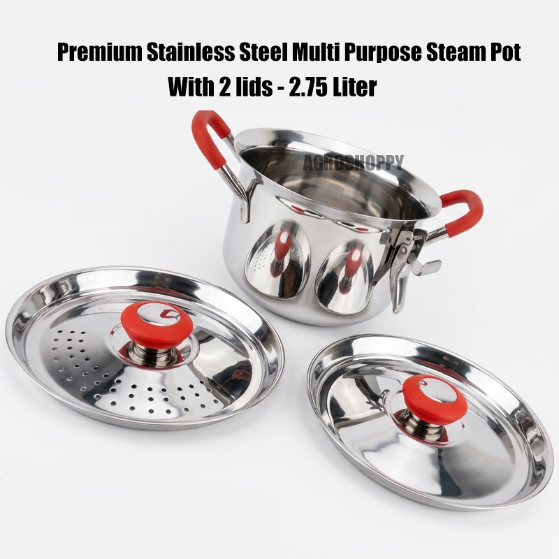 Premium Stainless Steel Multi Purpose Steam Pot with 2 lids - 2.75 Liter
